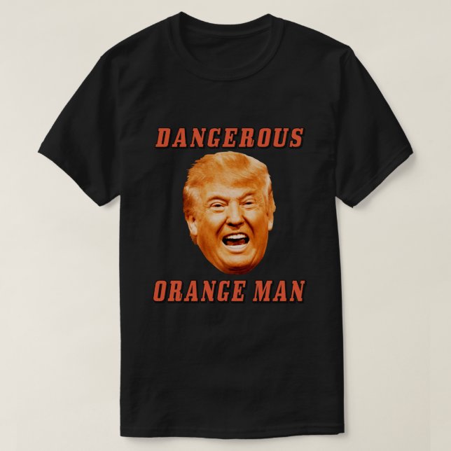 Homem alaranjado perigoso da camisa | de Donald (Frente do Design)