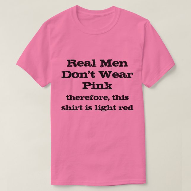 Homens de verdade não vestem camisas rosa (Frente do Design)
