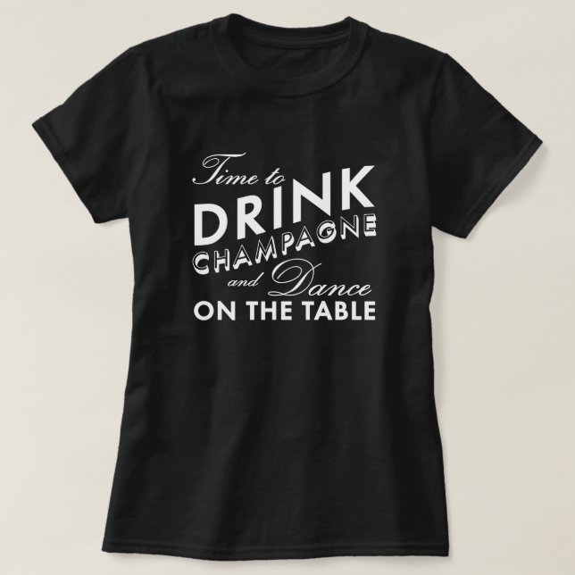 Hora de beber camiseta preta de champanhe (Frente do Design)