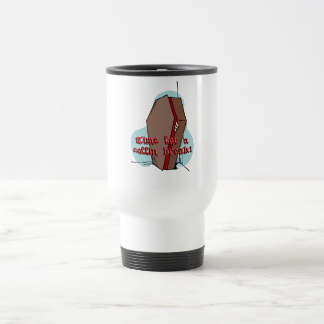 "Hora para uma ruptura do caixão!"  Caneca de (Centro)