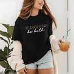 Humano Seja Ambos Moderno Positivo Dizendo<br><div class="desc">Human Kind Be Ambos Modern Positive Say Tri-Blend Shirt apresenta o texto "Human Kind be ambos" na tipografia moderna Criada pelo Evco Studio www.zazzle.com/store/evcostudio</div>