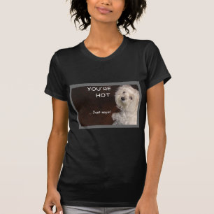 Humor maltês VOCÊ é camisa QUENTE - mulheres