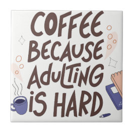 Humorous Coffee and Adulting Text Graphic