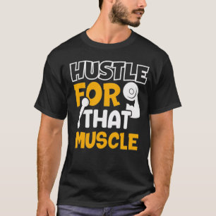 Hustle Para Aquela Camiseta Muscular