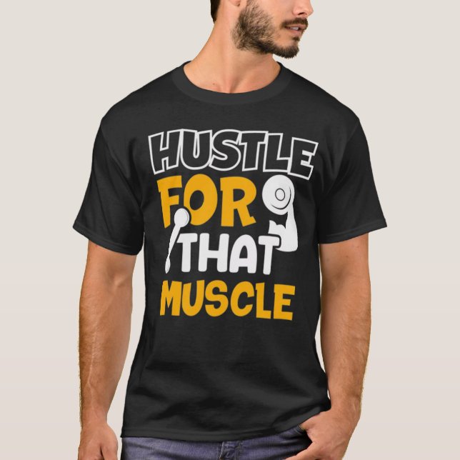 Hustle Para Aquela Camiseta Muscular (Frente)