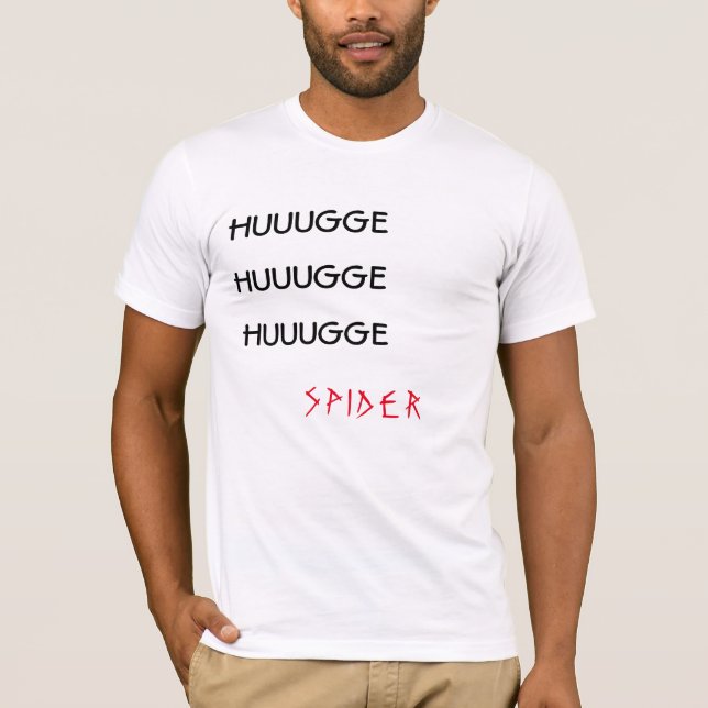"HUUGGE HUUGGE HUUGGE SPIDER" Camisa branca (Frente)