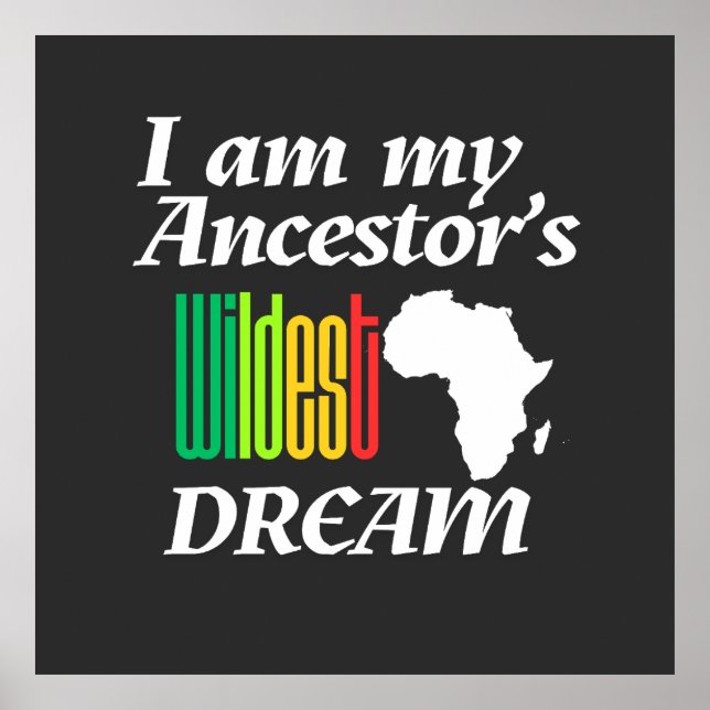I am My Ancestor's Wildest Dream | Poster (Frente)