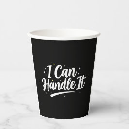 I Can Handle It" 8oz Paper Cups