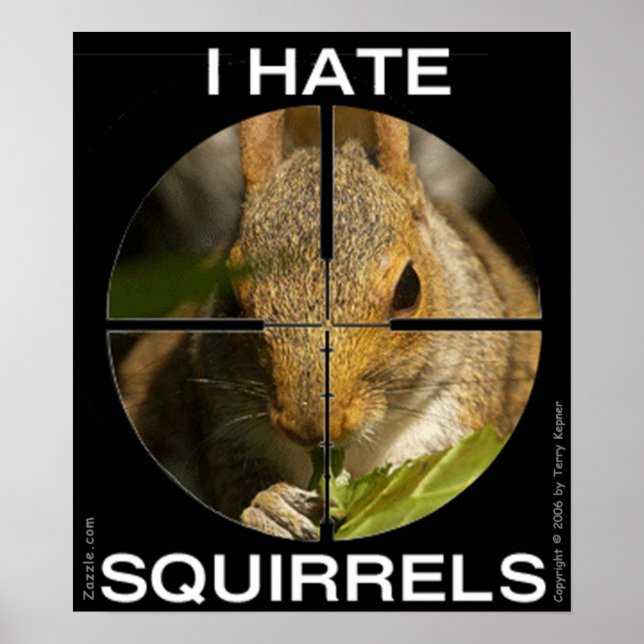 I Hate Squirrels - In the Scope - Poster (Frente)