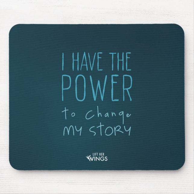 I Have the Power to Change My Story — Mousepad (Frente)