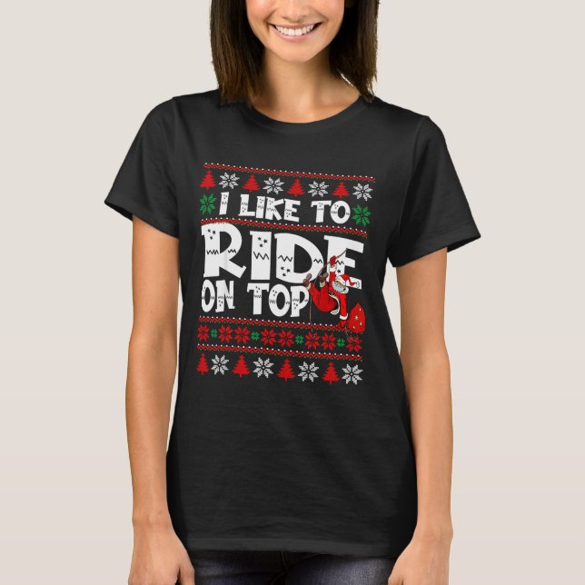 I Like To Ride On Top Funny Naughty Xmas Couple Ma (Frente)