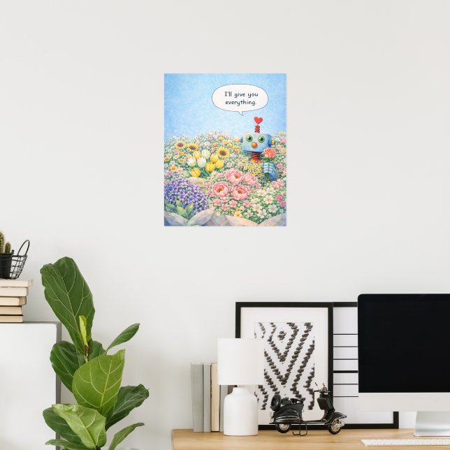 I’ll Give You Everything – Floral Robot Poster (Escritório em casa)
