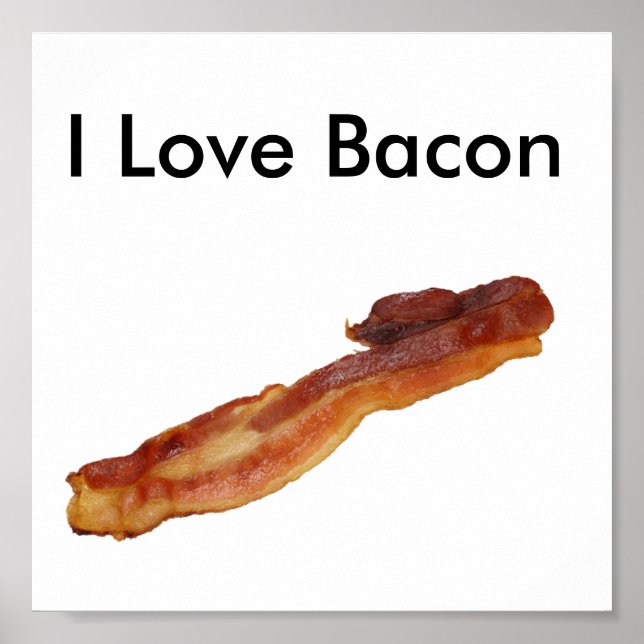 I Love Bacon Poster (Frente)