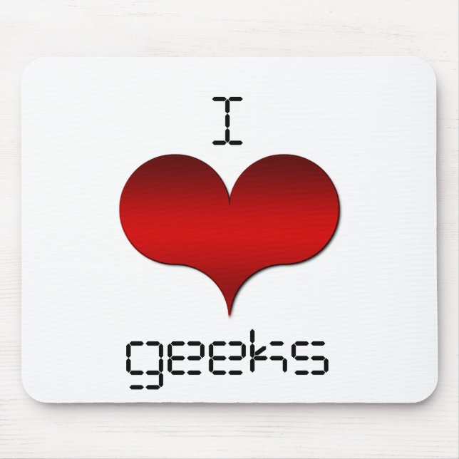 I Love (Heart) Geeks Mousepad (Frente)