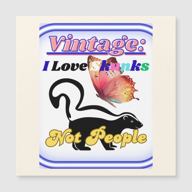 I Love Skunks, Not People (Frente)