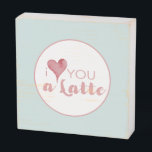 I Love You A Latte<br><div class="desc">A funny and clever gift for for the coffee lovers in your life this Valentine's Day. This cute pink, seafoam green and white sign reads "I Love You A Lette" in in trendy lettering with a single heart. Perfect for kitchen and bar brunch decor and makes a great bff girlfriend...</div>