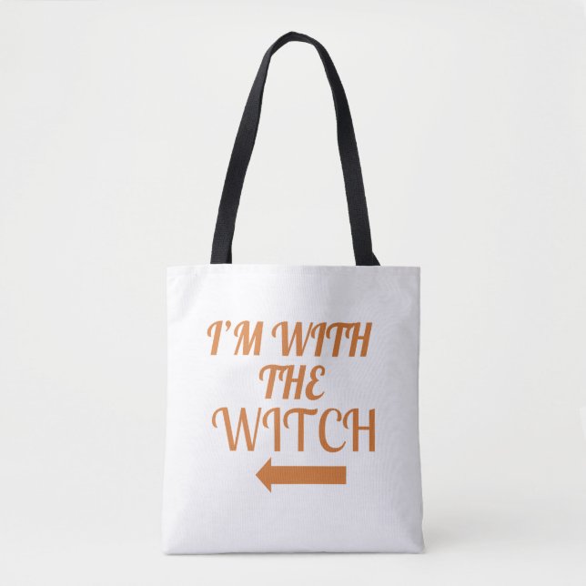 I’m With The Witch  Tote Bag (Frente)