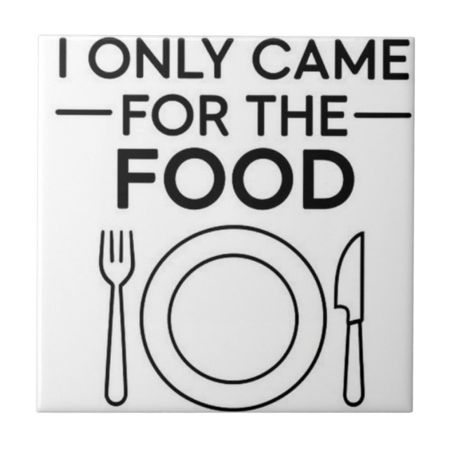 I Only Came For The Food  (Frente)