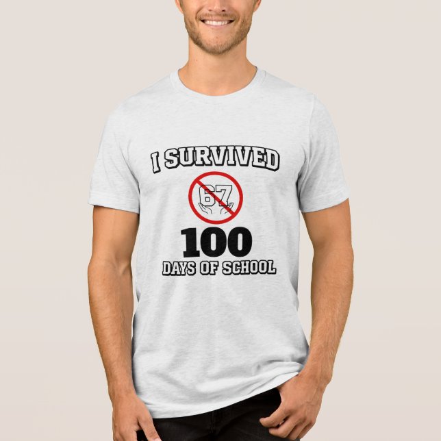 I Survived 100 Days of School (Not 67) Funny (Frente)