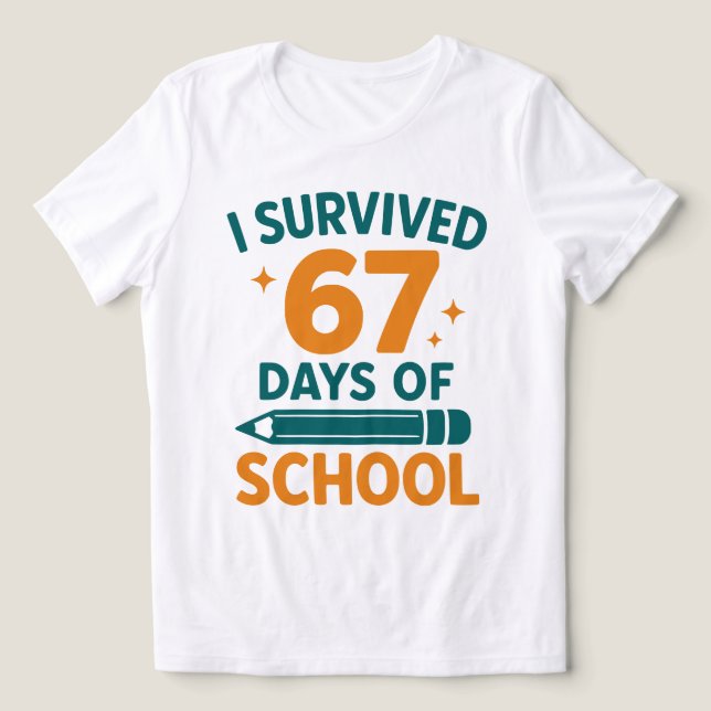 I Survived 67 Days School Funny Meme (Design frontal)