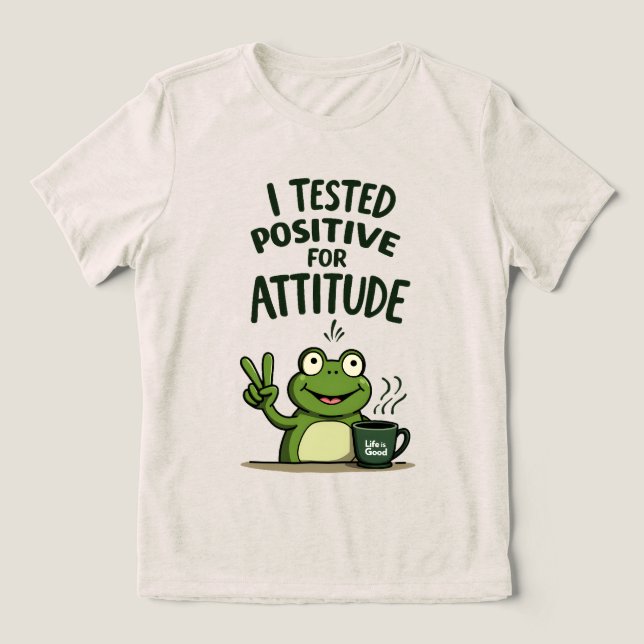 I Tested Positive for Attitude Funny Frog Coffee  (Design frontal)