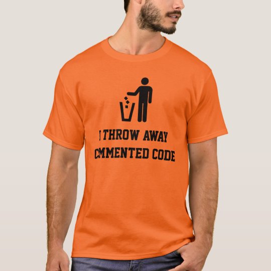 I throw away commented code camiseta