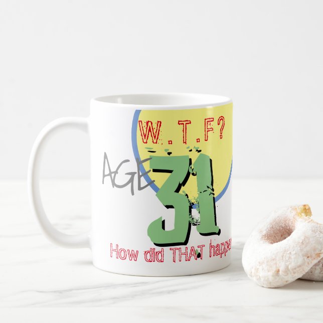 Idade 31. Que?! Caneca de Café de Aniversário de 3 (Com Donut)