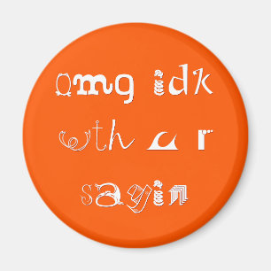 idk do omg com a imã de geladeira engraçada do
