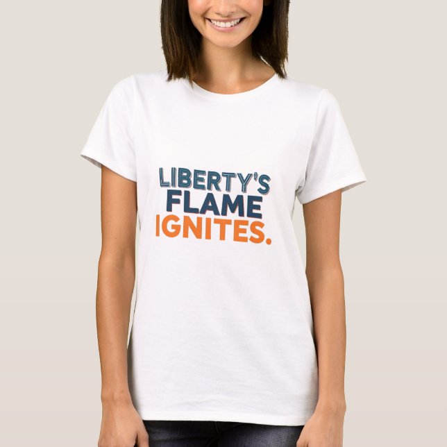 Ignites chamas da Liberdade - Design de camiseta i (Frente)