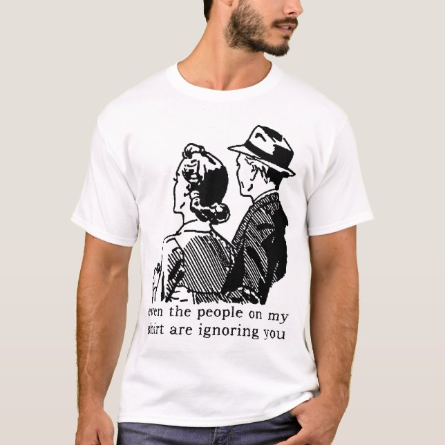 Ignorando Você Camisa de Humor Divertido (Frente)