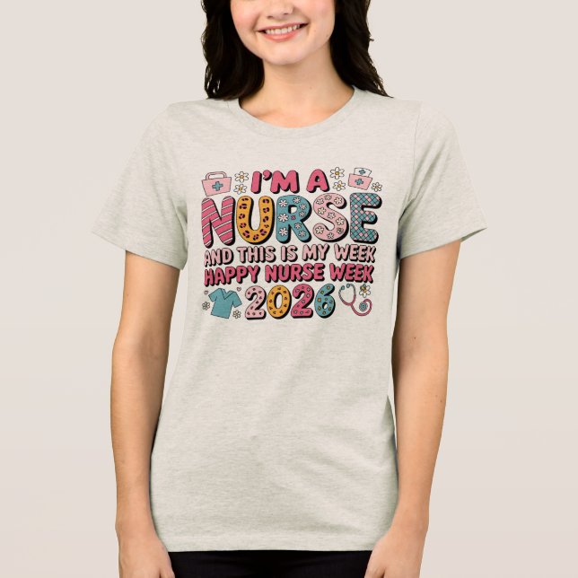 I'm A Nurse Happy Nurse Week May 2026 (Frente)