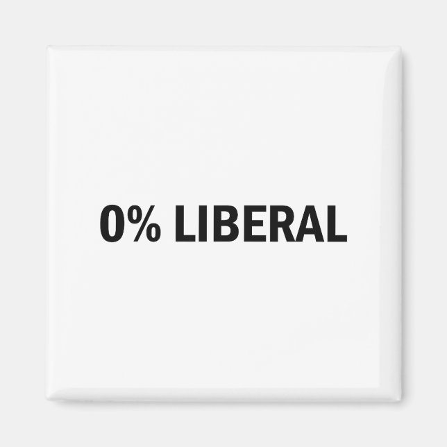 Imã 0% Liberal 0 Percent Liberal Funny Conservative Li (Frente)