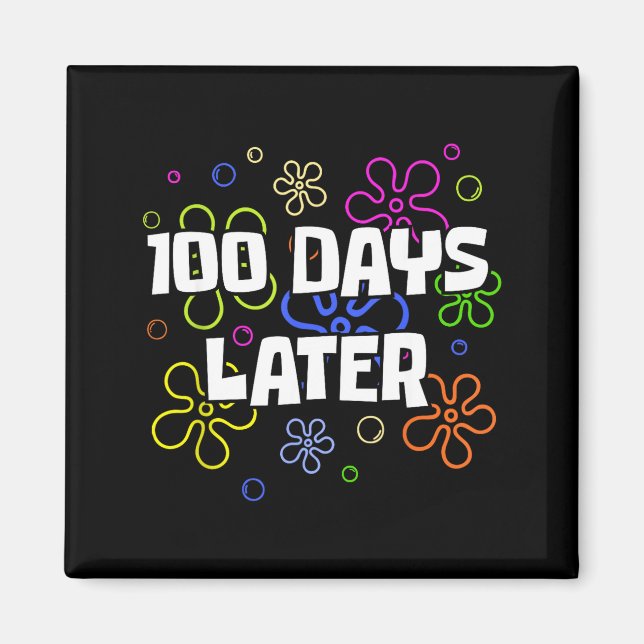 Imã 100 Days Later 100th Day Of School Teacher Student (Frente)