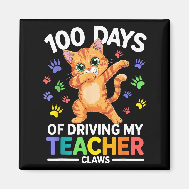 Imã 100 Days Of Driving My Teacher Claws Dabbing Cat S (Frente)
