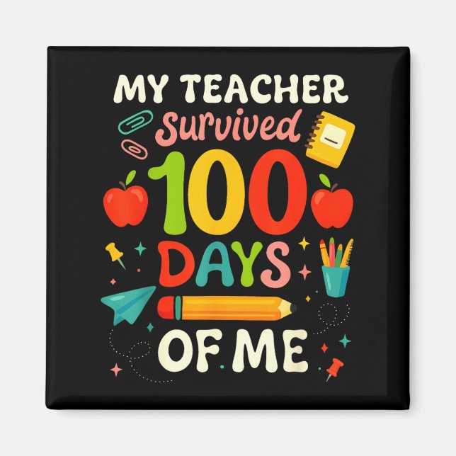 Imã 100 Days Of School My Teacher Survived 100 Days Of (Frente)