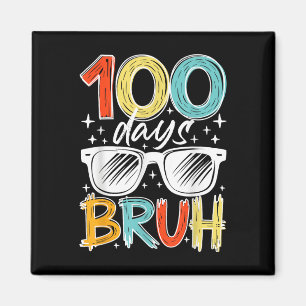 Imã 100 Dias Bruh Funny 100º Dia Da Escola Para Crianç