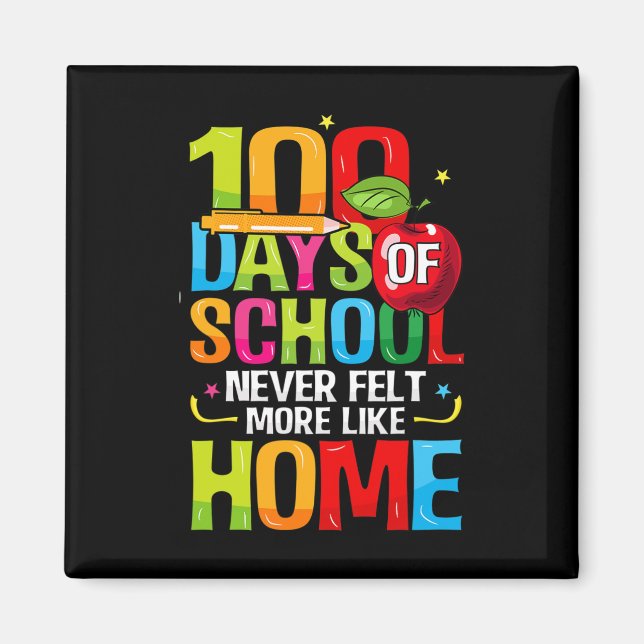Imã 100 Dias De Escola Nunca Se Sentiu Mais Como Em Ca (Frente)
