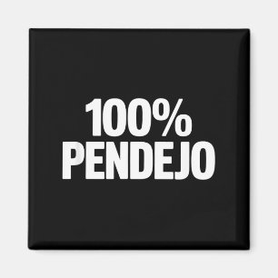 Imã 100% pendejo ditado sarcástico engraçado mulheres