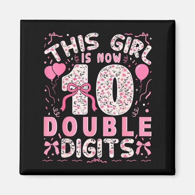 Imã 10th Birthday This Girl Is Now 10 Double Digits Co (Frente)