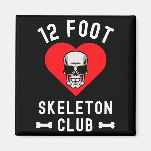 Imã 12 Foot Skeleton Club Giant Skelly Gles Valentine' (Frente)