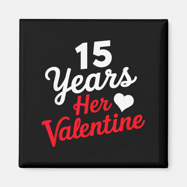 Imã 15 Years Her Valentine _ Anniversary Couples Valen (Frente)