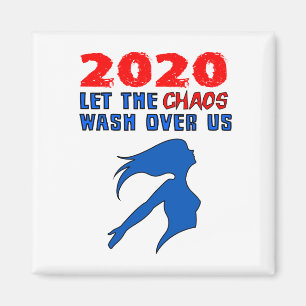 Imã "2020: Deixe o caos pisar sobre nós"