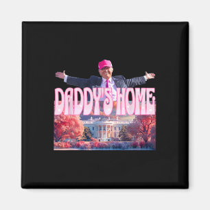Imã 2024 Daddys Home Engraçado Trump Rosa Leva América