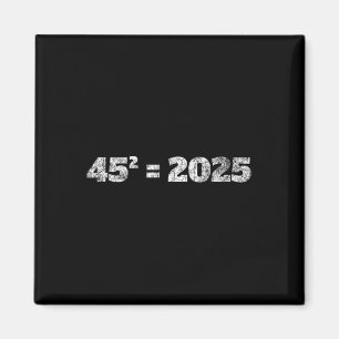 Imã = 2025 Equação Donald Trump 45 47 Eleição Maga 2