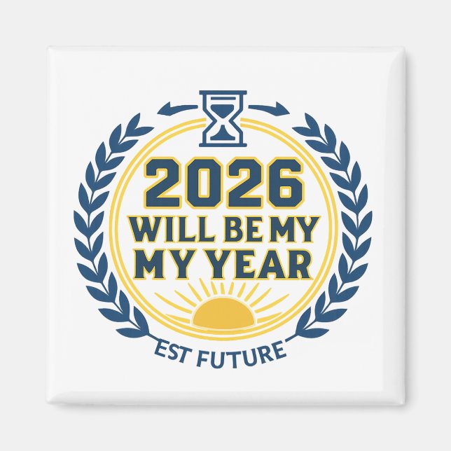 Imã 2026 Will Be My Year (Frente)