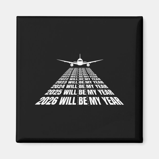 Imã 2026 Will Be My Year Funny Humor New Year Motivati (Frente)