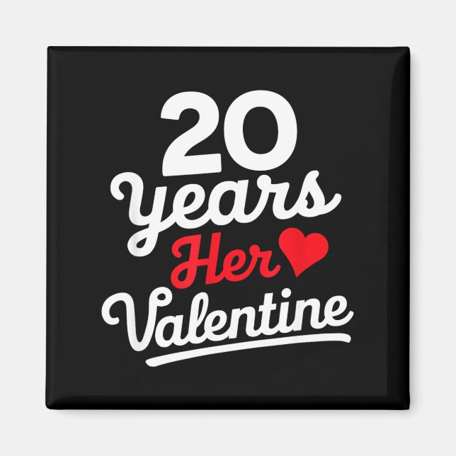 Imã 20 Years Her Valentine _ Anniversary Couples Valen (Frente)