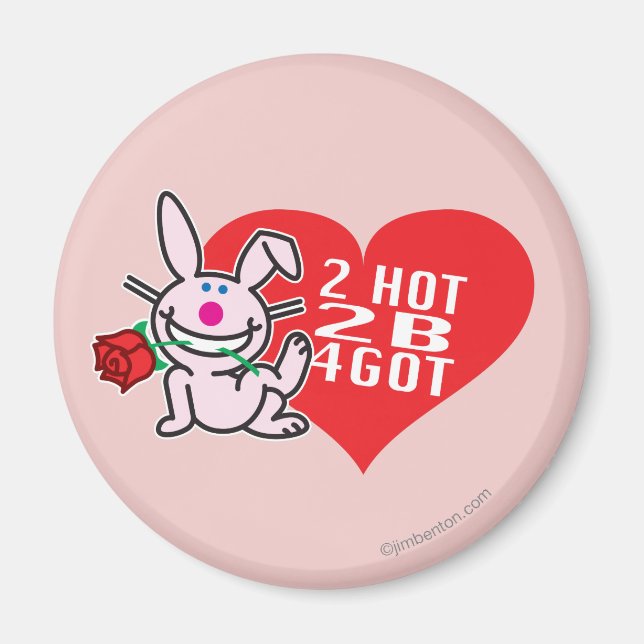 Imã 2 Hot 2 B 4Get (Frente)
