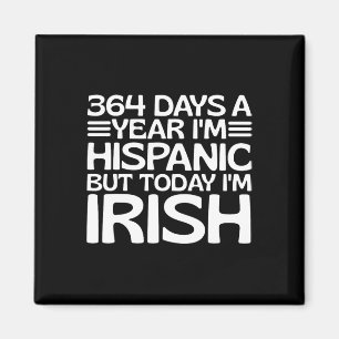 Imã 364 Dias Por Ano Sou Hispano Mas Hoje Sou Irlandês