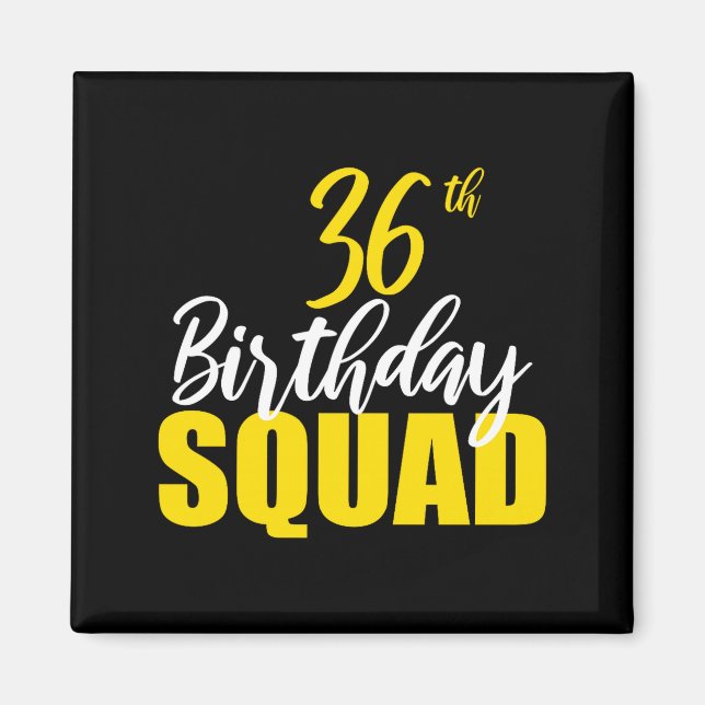 Imã 36th Happy Birthday Squad Party Bday Family Group  (Frente)
